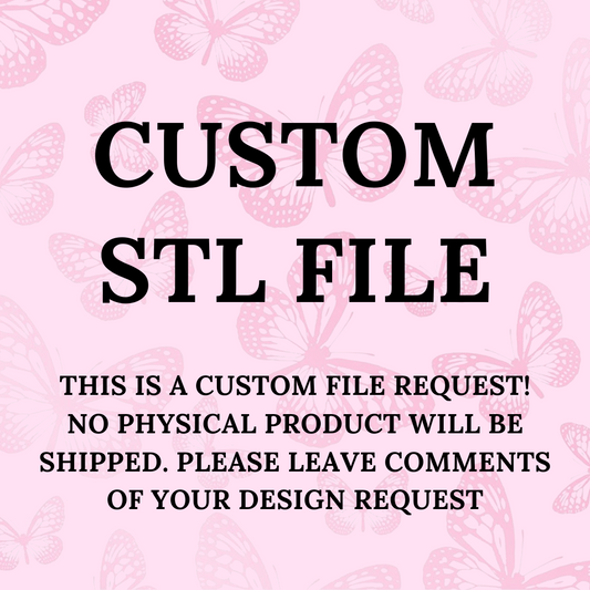 CUSTOM STL FILE ONLY *NO ITEM BEING SHIPPED